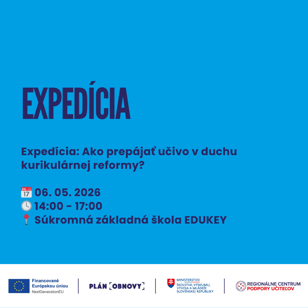 Expedícia: Ako prepájať učivo v duchu kurikulárnej reformy